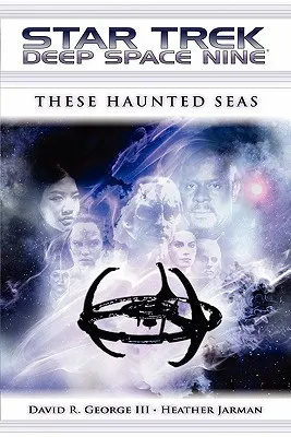 These Haunted Seas (Star Trek: Deep Space Nine)