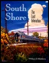 South Shore: The Last Interurban (Railroads Past and Present)