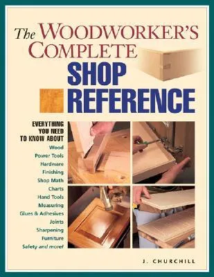 The Woodworker's Complete Shop Reference