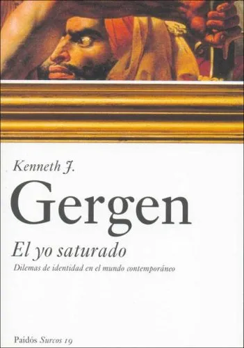 El yo saturado: Dilemas de identidad en el mundo contemporáneo