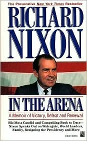 In the Arena: A Memoir of Victory, Defeat and Renewal