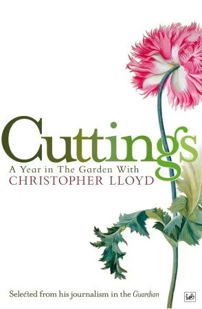 Cuttings: A Year in the Garden with Christopher Lloyd