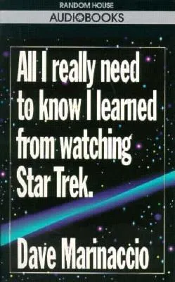 All I Really Need to Know I Learned from Watching Star Trek