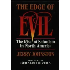 The Edge of Evil: The Rise of Satanism in North America