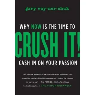 Crush It!: Why Now Is the Time to Cash In on Your Passion (audiobook)