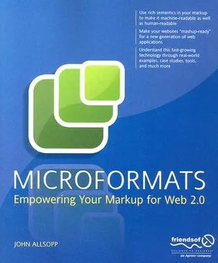 Microformats: Empowering Your Markup for Web 2.0