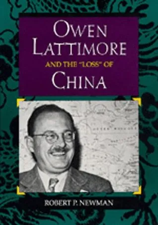 Owen Lattimore and the "Loss" of China