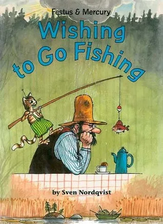 Festus & Mercury: Wishing to Go Fishing