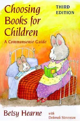 Choosing Books for Children: A Commonsense Guide