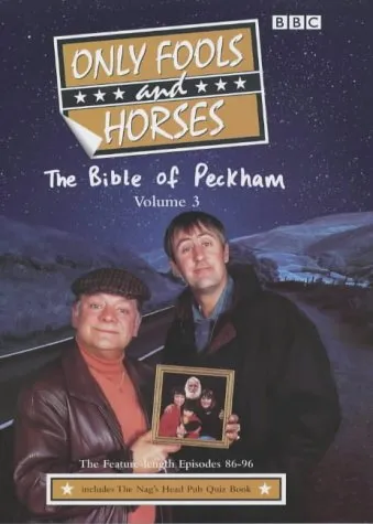 The Bible of Peckham: Only Fools and Horses (Only Fools & Horses Scripts, 3)