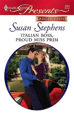 Italian Boss, Proud Miss Prim (Harlequin Presents, #2864)