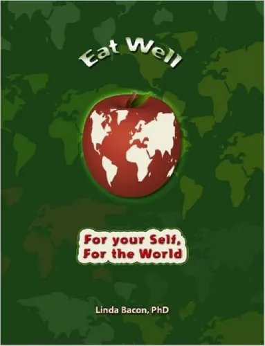 Eat Well: An Activist's Guide To Improving Your Health And Transforming The Planet