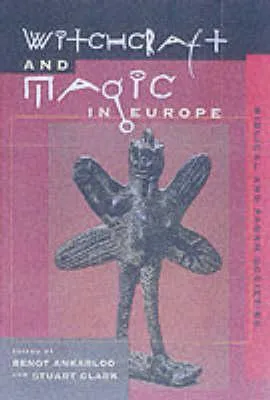 Witchcraft and Magic in Europe, Volume 1: Biblical and Pagan Societies