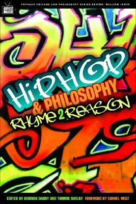 Hip-Hop and Philosophy: Rhyme 2 Reason