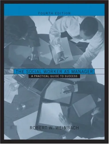 The Social Worker As Manager: A Practical Guide To Success