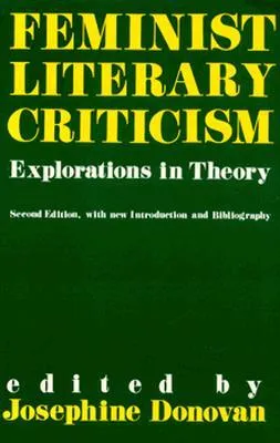 Feminist Literary Criticism: Explorations in Theory