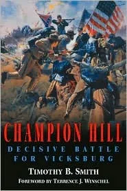 Champion Hill: Decisive Battle for Vicksburg