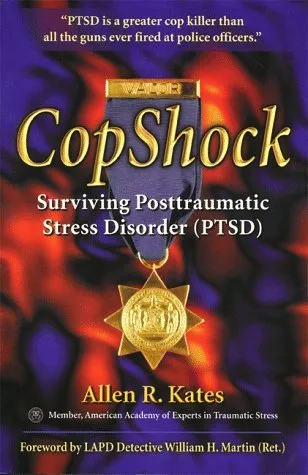 Copshock: Surviving Posttraumatic Stress Disorder (Ptsd)