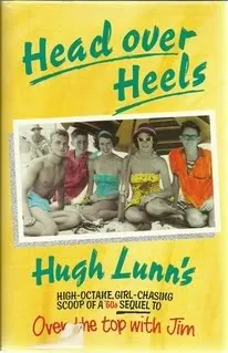 Head Over Heels: Hugh Lunn's High-Octane, Girl-Chasing, Scoop of a '60s Sequel to Over the Top with Jim