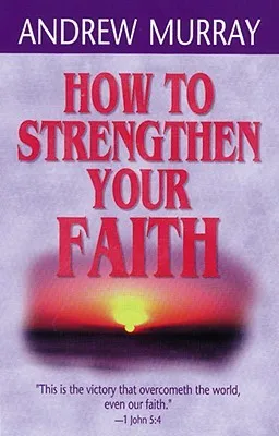 How to Strengthen Your Faith