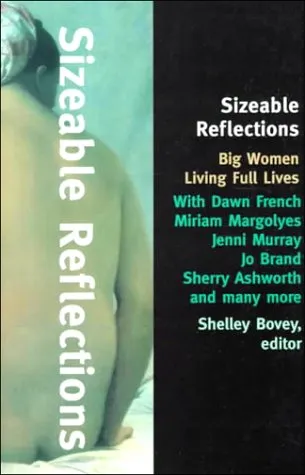 Sizeable Reflections: Big Women Living Full Lives