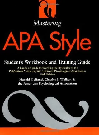 Mastering APA Style: Student's Workbook and Training Guide