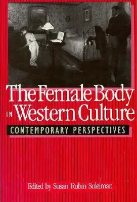 The Female Body in Western Culture: Contemporary Perspectives