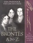 The Brontes A to Z: The Essential Reference to Their Lives and Work