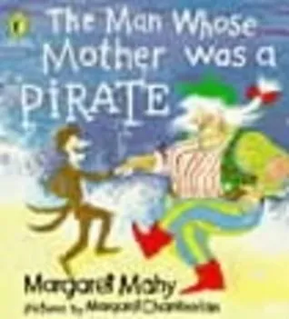 The Man Whose Mother Was a Pirate