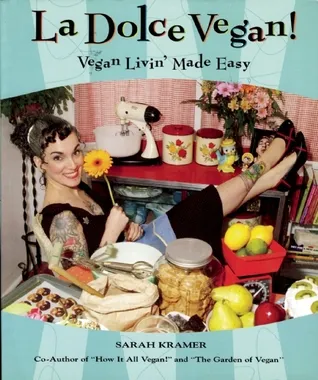 La Dolce Vegan!: Vegan Livin