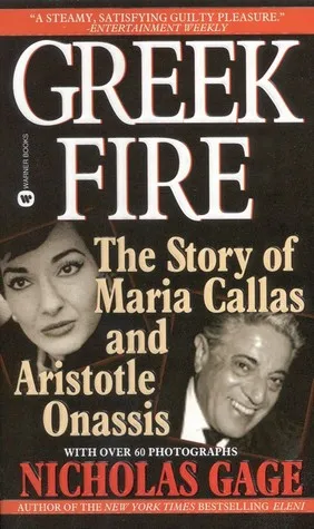 Greek Fire: The Story of Maria Callas and Aristotle Onassis