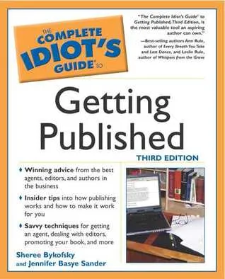 Complete Idiot's Guide to Getting Published