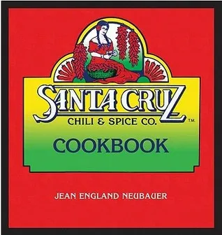 Santa Cruz Chili & Spice Co. Cookbook