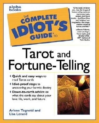 The Complete Idiot's Guide to Tarot and Fortune-Telling: CIG to Tarot and Fortune