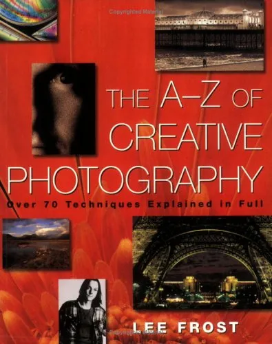 The A Z Of Creative Photography