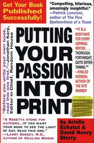 Putting Your Passion Into Print: Get Your Book Published Successfully!