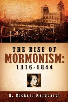 The Rise Of Mormonism, 1816 1844