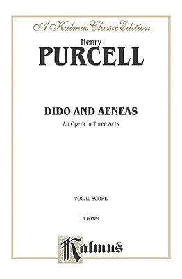 Dido And Aeneas (Kalmus Edition)