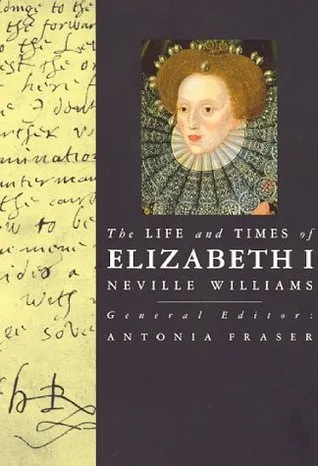 The Life and Times of Elizabeth I (Life and Times Series)