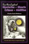 True New England Mysteries, Ghosts, Crimes, Oddities