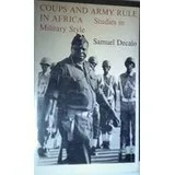 Coups and Army Rule in Africa: Studies in Military Style