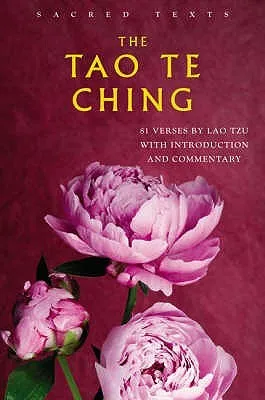 The Tao Te Ching: 81 Verses by Lao Tzu with Introduction and Commentary