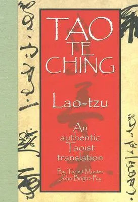 Tao Te Ching: An Authentic Taoist Translation