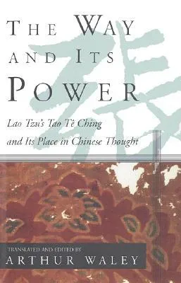 The Way and Its Power: Lao Tzu