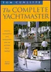 The Complete Yachtmaster: Sailing, Seamanship and Navigation for the Modern Yacht Skipper