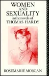 Women and Sexuality in the Novels of Thomas Hardy