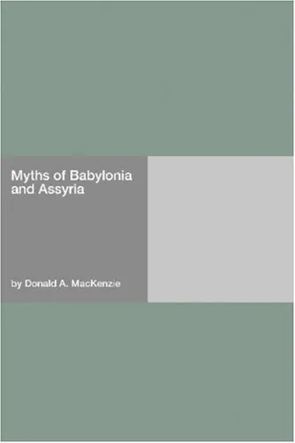 Myths of Babylonia and Assyria