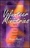 Volunteer Ministries: New Strategies for Today's Church