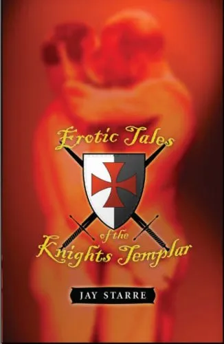 Erotic Tales Of The Knights Templar In The Holy Land