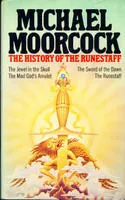 The History Of The Runestaff: The Jewel In The Skull; The Mad God's Amulet; The Sword Of The Dawn; The Runestaff